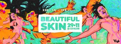 Beautiful Skin - Clubbing Naturiste - Le Club (75)